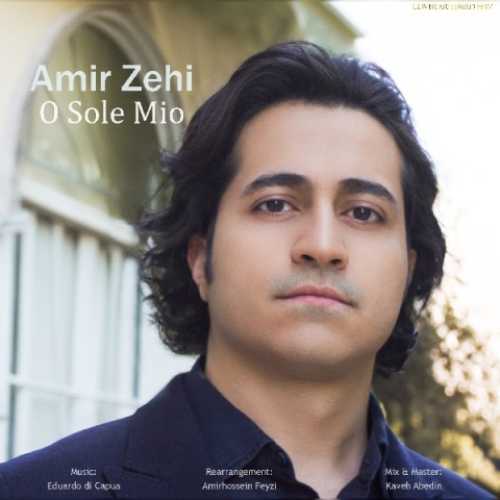 دانلود آهنگ امیر زهی O Sole Mio دانلود آهنگ امیر زهی O Sole Mio